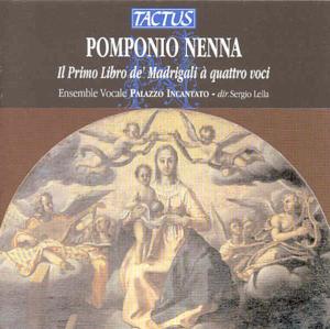 First Book of Madrigals - Nenna / Lella / Palazzo Incantato Ensemble - Musik - TACTUS - 8007194102376 - 6. maj 2003