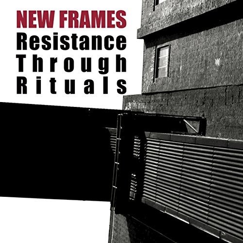 Cover for New Frames · Resistance Through Rituals (CD) (2017)
