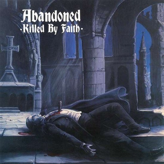 Cover for Abandoned · Killed By Faith (LP) [Reissue edition] (2018)