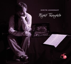 Dimitri Ashkenazy - Night Thoughts - Bennett / Ashkenazy,dimitri - Muziek - ORLANDO - 9120040730376 - 10 maart 2015