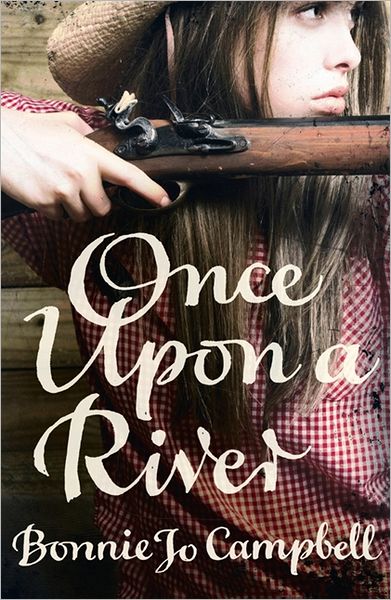 Cover for Bonnie Jo Campbell · Once Upon a River (Pocketbok) (2012)