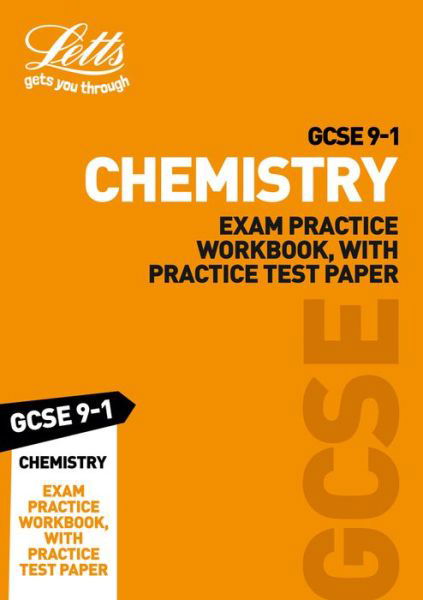 Cover for Letts GCSE · GCSE 9-1 Chemistry Exam Practice Workbook, with Practice Test Paper - Letts GCSE 9-1 Revision Success (Paperback Book) (2020)