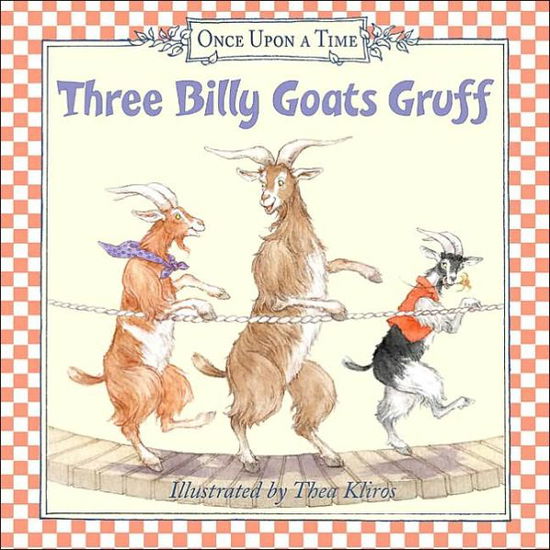 Three Billy Goats Gruff (Once Upon a Time (Harper)) - Raina Moore - Książki - HarperFestival - 9780060082376 - 29 kwietnia 2003