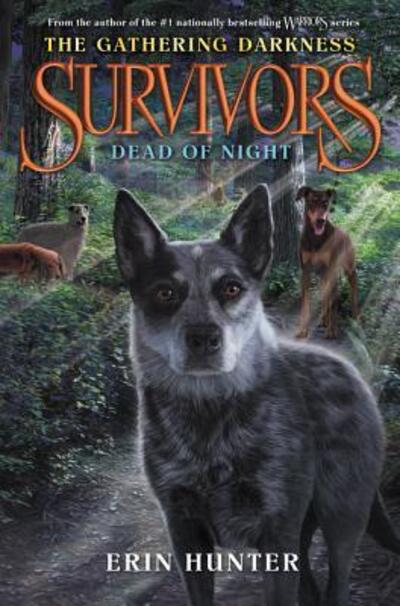 Cover for Erin Hunter · Survivors: The Gathering Darkness #2: Dead of Night - Survivors: The Gathering Darkness (Hardcover Book) [First edition. edition] (2016)