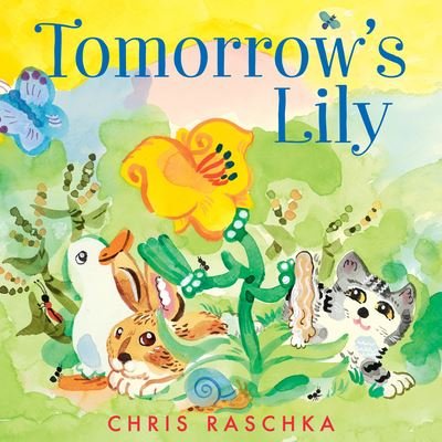 Cover for Chris Raschka · Tomorrow's Lily (Innbunden bok) (2024)
