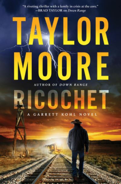 Cover for Taylor Moore · Ricochet: A Garrett Kohl Novel - Garrett Kohl (Hardcover Book) (2023)