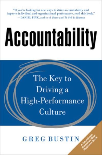 Cover for Greg Bustin · Accountability: The Key to Driving a High-Performance Culture (Hardcover Book) [Ed edition] (2014)