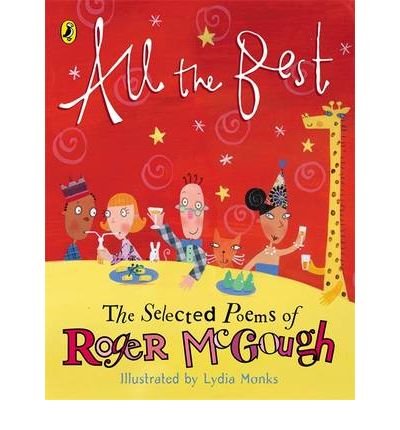 All the Best: The Selected Poems of Roger McGough - Roger McGough - Boeken - Penguin Random House Children's UK - 9780141316376 - 1 juli 2004