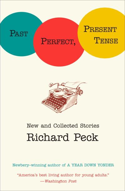 Cover for Richard Peck · Past Perfect, Present Tense (Paperback Book) (2006)