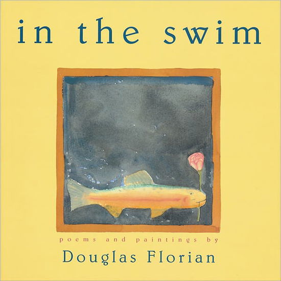 In the Swim - Douglas Florian - Books - Roundhouse Publishing Ltd - 9780152024376 - April 1, 2001