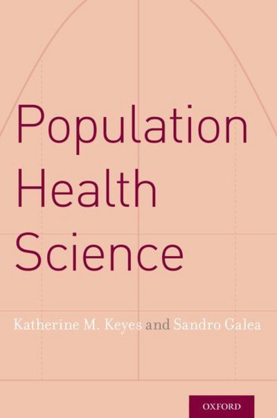 Cover for Keyes, Katherine M. (Assistant Professor, Assistant Professor, Department of Epidemiology, Columbia University) · Population Health Science (Taschenbuch) (2016)