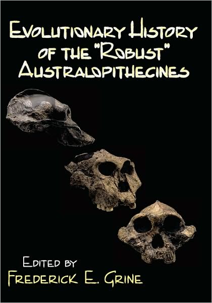 Cover for Frederick E. Grine · Evolutionary History of the Robust Australopithecines (Paperback Book) (2008)
