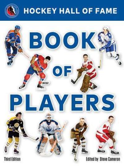 Cover for Steve Cameron · Hockey Hall of Fame Book of Players (Book) (2018)