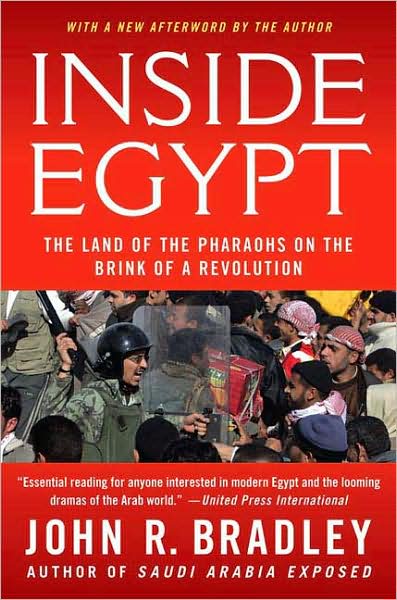 Cover for John R. Bradley · Inside Egypt: the Land of the Pharaohs on the Brink of a Revolution (Paperback Book) (2009)