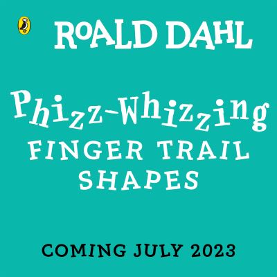 Cover for Roald Dahl · Roald Dahl: A Phizz-Whizzing 123 Finger Trail Book (Board book) (2023)