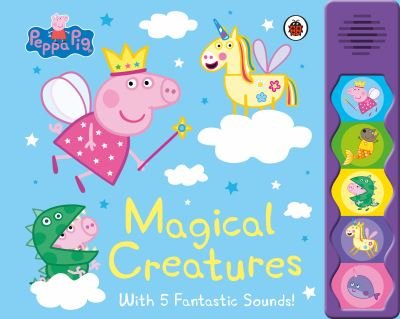 Cover for Peppa Pig · Peppa Pig: Magical Creatures: Noisy Sound Book - Peppa Pig (Board book) (2023)
