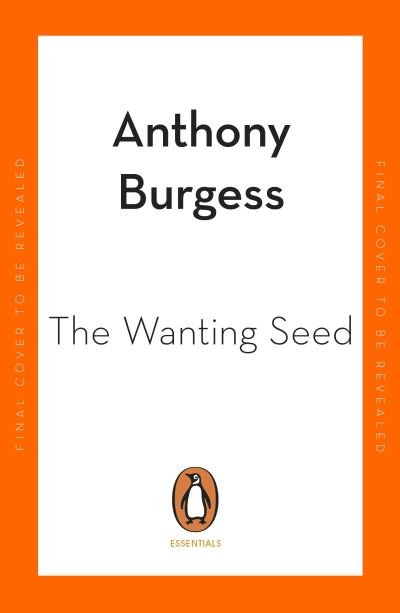 Cover for Anthony Burgess · The Wanting Seed - Penguin Essentials (Paperback Bog) (2023)