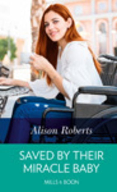 Cover for Alison Roberts · Saved By Their Miracle Baby (Hardcover Book) (2020)