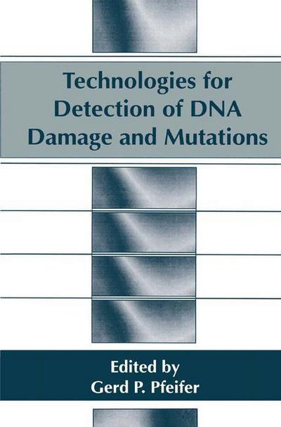 Cover for Gerd P Pfeifer · Technologies for Detection of DNA Damage and Mutations (Hardcover Book) [1996 edition] (1996)