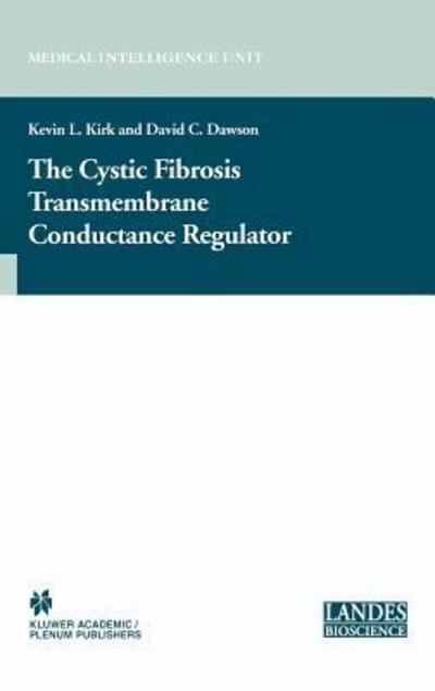 Cover for Kevin L Kirk · The Cystic Fibrosis Transmembrane Conductance Regulator - Molecular Biology Intelligence Unit (Hardcover Book) [2003 edition] (2003)