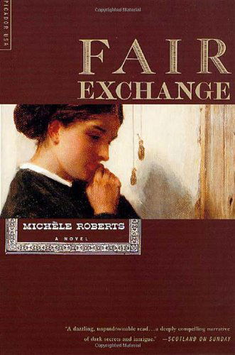 Cover for Michèle Roberts · Fair Exchange: a Novel (Pocketbok) [1st edition] (2002)