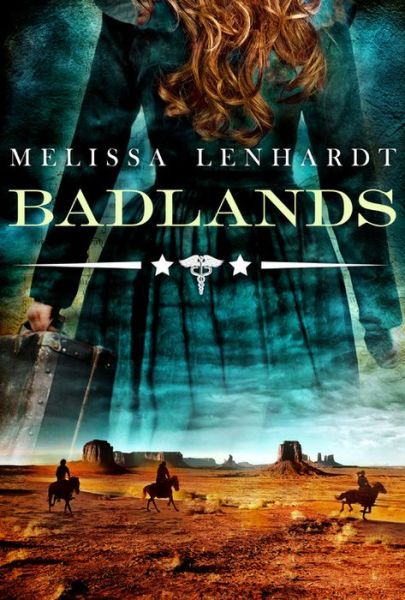 Cover for Melissa Lenhardt · Badlands - Laura Elliston Novels (Paperback Book) (2017)