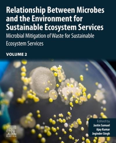 Cover for Jastin Samuel · Relationship Between Microbes and the Environment for Sustainable Ecosystem Services, Volume 2: Microbial Mitigation of Waste for Sustainable Ecosystem Services (Paperback Book) (2022)