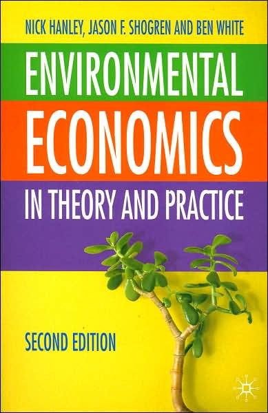 Environmental Economics: In Theory and Practice - Nick Hanley - Bøker - Bloomsbury Publishing PLC - 9780333971376 - 10. november 2006