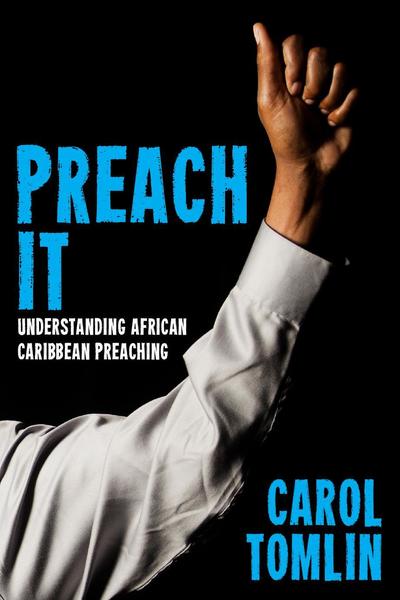 Cover for Carol Tomlin · Preach It!: Understanding African-Caribbean Preaching (Paperback Book) (2019)