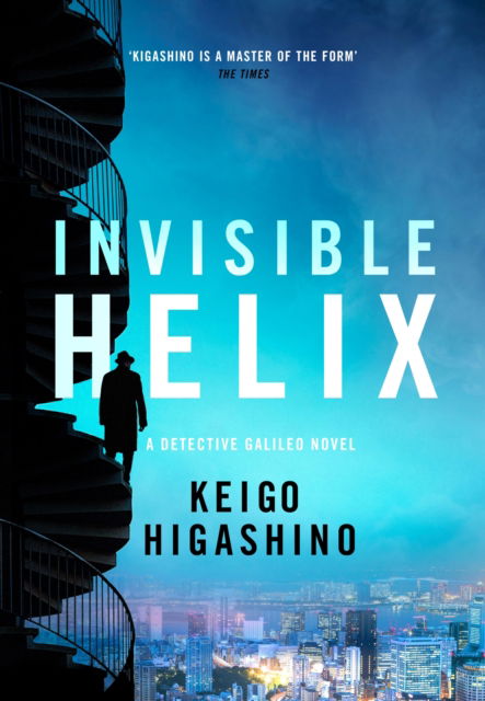 Cover for Keigo Higashino · Invisible Helix: A new Detective Galileo from the author of the bestselling The Devotion of Suspect X - Detective Galileo Series (Paperback Book) (2025)