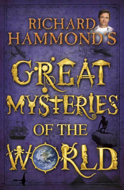 Cover for Richard Hammond · Richard Hammond's Great Mysteries of the World (Hardcover Book) (2013)