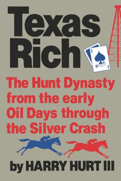 Cover for H Hurt · Texas Rich - The Hunt Dynasty, from the Early Oil Days Through the Silver Crash (Taschenbuch) (1982)