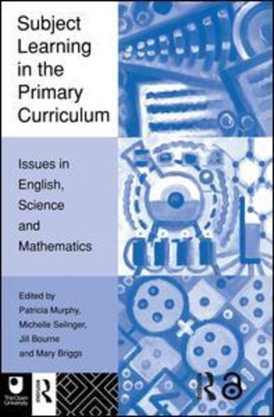 Cover for P Murphy · Subject Learning in the Primary Curriculum: Issues in English, Science and Maths (Paperback Book) (1995)