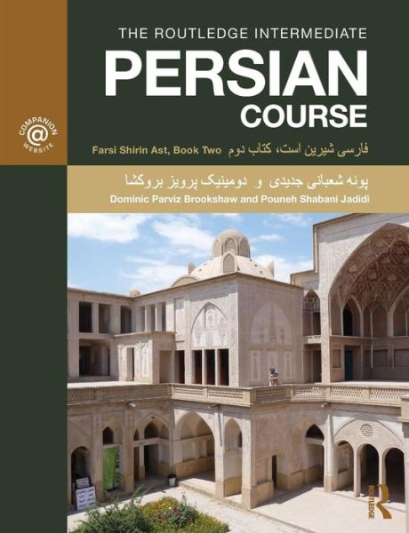 Cover for Dominic Parviz Brookshaw · The Routledge Intermediate Persian Course: Farsi Shirin Ast, Book Two (Paperback Book) (2012)