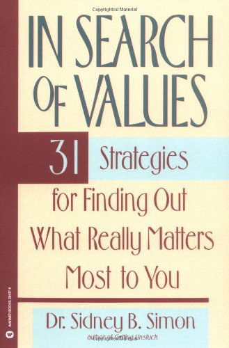 Cover for Sidney B Simon · In Search of Values: 31 Strategies for Finding Out What Really Matters Most to You (Paperback Book) (1993)