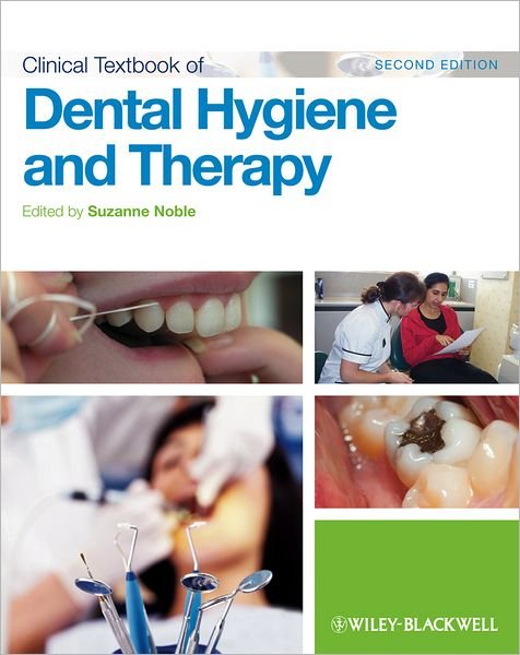 Cover for S Noble · Clinical Textbook of Dental Hygiene and Therapy (Pocketbok) [2nd edition] (2012)