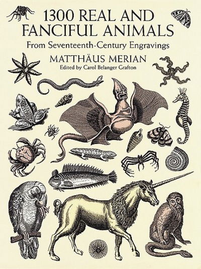 1300 Real and Fanciful Animals: From Seventeenth-Century Engravings - Dover Pictorial Archive - Younger) Merian, MatthaUs (the - Books - Dover Publications Inc. - 9780486402376 - March 28, 2003