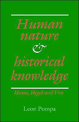 Cover for Pompa, Leon (University of Birmingham) · Human Nature and Historical Knowledge: Hume, Hegel and Vico (Hardcover Book) (1990)