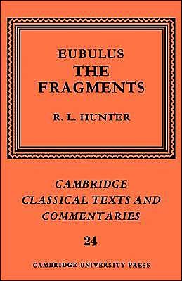 Eubulus: The Fragments - Cambridge Classical Texts and Commentaries - Eubulus - Livros - Cambridge University Press - 9780521604376 - 5 de agosto de 2004