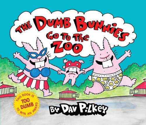 Cover for Dav Pilkey · The Dumb Bunnies Go to the Zoo (Gebundenes Buch) [Reprint edition] (2009)