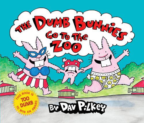 The Dumb Bunnies Go to the Zoo - Dav Pilkey - Kirjat - The Blue Sky Press - 9780545039376 - keskiviikko 1. huhtikuuta 2009