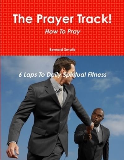 Cover for Bernard Smalls · Prayer Track! (Book) (2010)