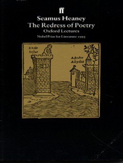 The Redress of Poetry - Seamus Heaney - Libros - Faber & Faber - 9780571175376 - 7 de octubre de 2002