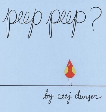 Cover for Ceej Dwyer · Peep Peep? (Hardcover Book) (2021)