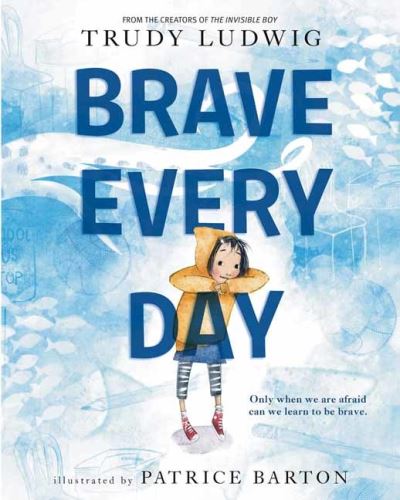 Cover for Trudy Ludwig · Brave Every Day (Hardcover Book) (2022)