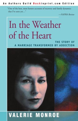 Cover for Valerie Monroe · In the Weather of the Heart : the Story of a Marriage Transformed by Addiction (Paperback Bog) (2000)