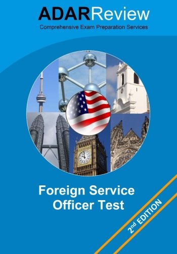 Foreign Service Officer Test (Fsot) 2013 Edition: Complete Study Guide to the Written Exam and Oral Assessment - Adar Review - Books - Adar Educational Technologies, LLC - 9780615811376 - July 22, 2013