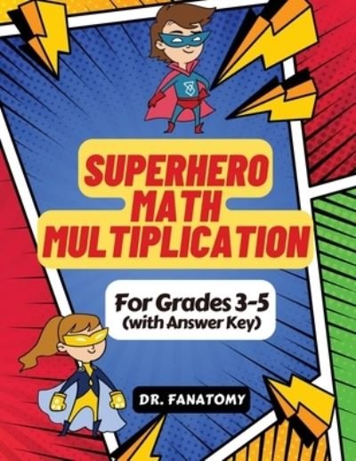 Cover for Fanatomy · Superhero Math - Multiplication (Bok) (2022)