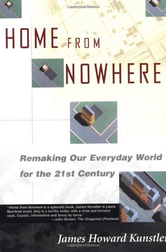 Cover for James Howard Kunstler · Home from Nowhere: Remaking Our Everyday World for the 21st Century (Pocketbok) [1st Touchstone Ed edition] (1998)