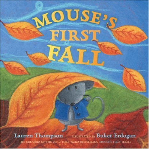 Mouse's First Fall - Lauren Thompson - Books - Simon & Schuster Books for Young Readers - 9780689858376 - October 1, 2006
